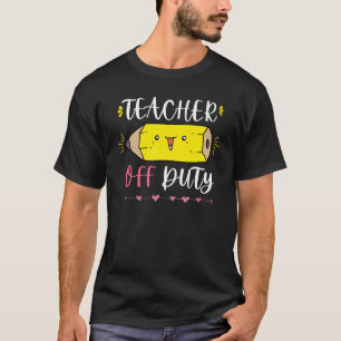 Scherpe Potlood Zomer Vakantie Leraar Buiten Diens T-shirt
