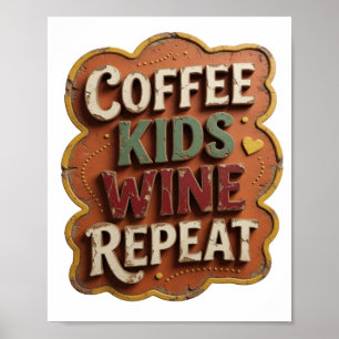 Scherpe Sinaasappel COFFEE KIDS WINE REPEAT Poster