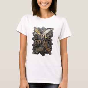 Scherpe zilveren ON THE GRIND-tekst ontwerp T-shirt