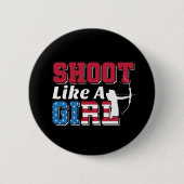 Schiet als een meisje patriottische boogschieten c ronde button 5,7 cm (Voorkant)