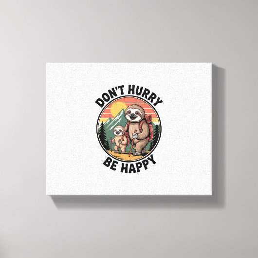 Schiet niet op, wees blij met het officiële sloth- canvas afdruk (Voorkant)