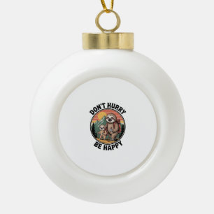 Schiet niet op, wees blij met het officiële sloth- keramische bal ornament
