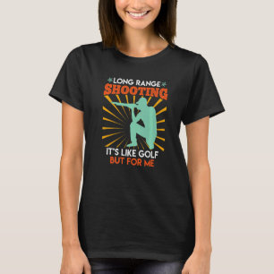 Schieten over lange afstand is als golf sport schu t-shirt