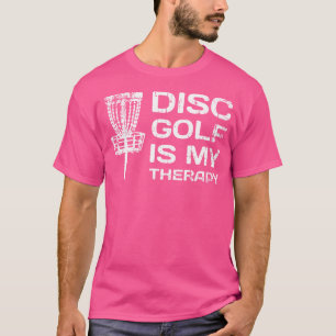 Schijf Golf is mijn Therapy Disc Golf Frisbee Spor T-shirt