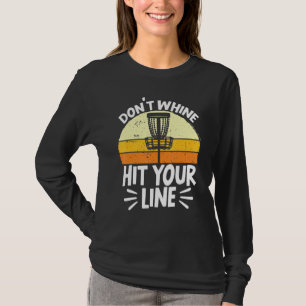 Schijf Golf Stupid Tree Hit Your Line Golf Disk Go T-shirt