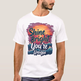 "Schijn helder, je bent uniek!" Sunset Ocean T-shi T-shirt