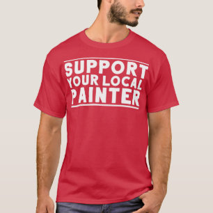 Schilder Decorator House Painter1 T-shirt