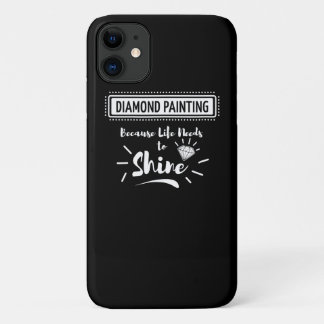 Schilderen | Diamond Painting Hobby Life Needs iPhone 11 Hoesje