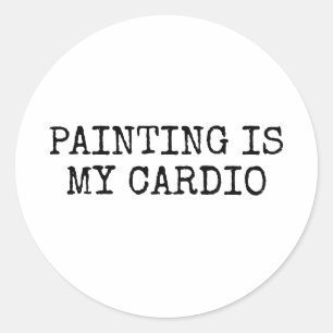 Schilderen is mijn cardio ronde sticker