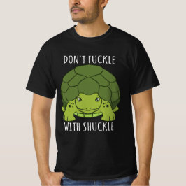 Schildpad - Niet fuckle met Shuckle T-shirt