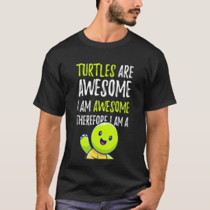 Schildpadden Zijn Geweldig Daarom Ben Ik Een Schil T-shirt
