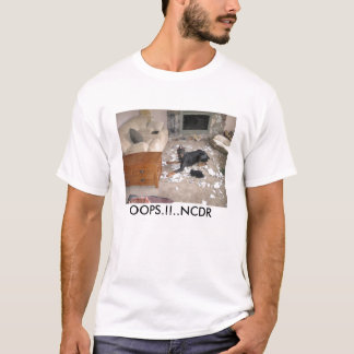 Schiloh4, OOPS!!..NCDR T-shirt