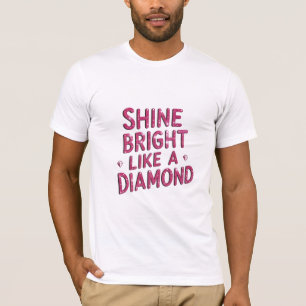 Schine helder als een diamant t-shirt