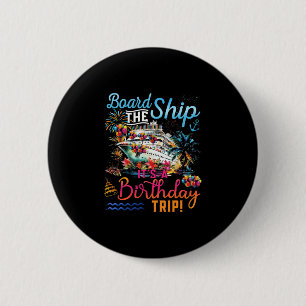 Schip Aan Boord Het Is Een Verjaardagsreis Familie Ronde Button 5,7 Cm
