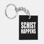 Schist gebeurt Acryl Sleutelhanger (Voorkant Links)