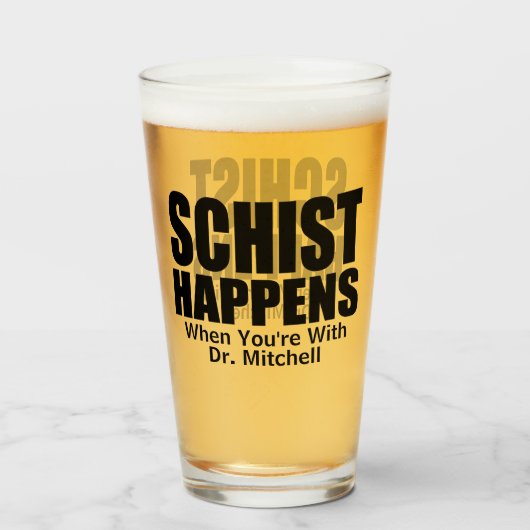 Schist Happens -  Geoloog Glas (Voorkant gevuld)