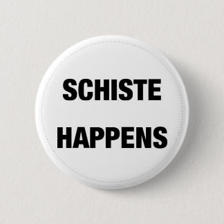 Schiste Happens Ronde Button 5,7 Cm
