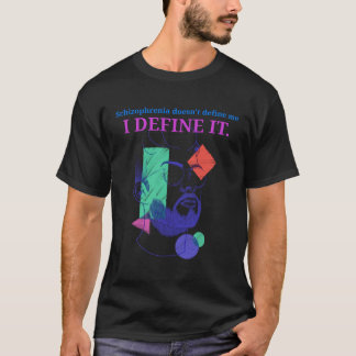 Schizofrenie definieert mij niet Ik definieer het T-shirt