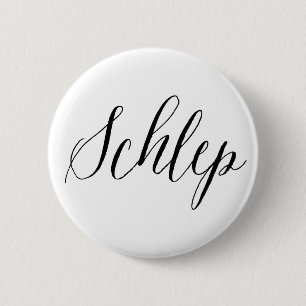 Schlep Jewish Humor Ronde Button 5,7 Cm