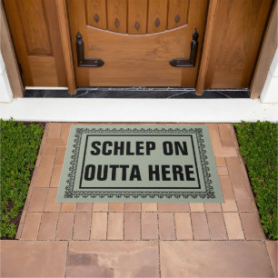 Schlep op outta hier deur mat