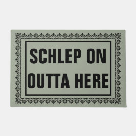 Schlep op outta hier deur mat
