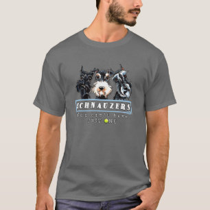 Schnauzers die je niet slechts één kan hebben t-shirt