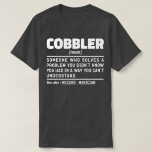 Schoenmaker Zelfspotnaam Ambachtsliefhebber Sarcas T-shirt