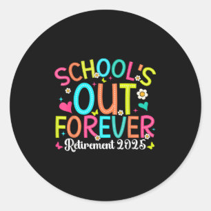 Scholen uit voor altijd gepensioneerde leraar 2025 ronde sticker