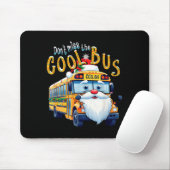 School Bus Driver Christmas Dont Miss The Cool Bus Muismat (Met muis)