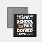 School Bus Driver Funny School Bus Drivers Quote Magneet (Voorkant / Achterkant)