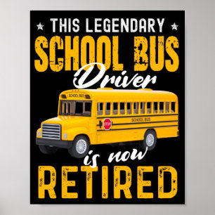 School bus driver retired Retired men women Poster