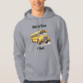 School Bus Driver- This Is How I Roll Hoodie (Voorkant)