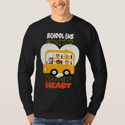 School Bus Monitor is a Work of Heart T-shirt (Voorkant)
