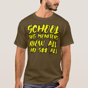 School Bus-monitoren kennen alles en zien alle 4 T-shirt