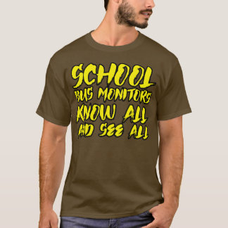 School Bus-monitoren kennen alles en zien alle 4 T-shirt
