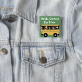 School Bus ~ World's Greatest Bus Driver Button (In situ)