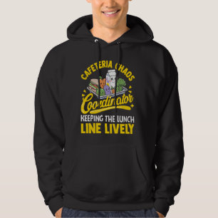 School Cafetaria personeel Chaos Coördinator Lunch Hoodie