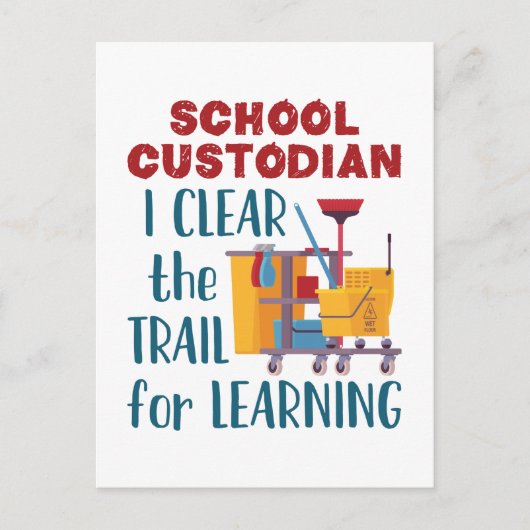 School Custodian I Clear the Trail for Learning Briefkaart (Voorkant)