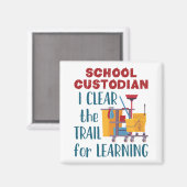 School Custodian I Clear the Trail for Learning Magneet (Voorkant / Achterkant)