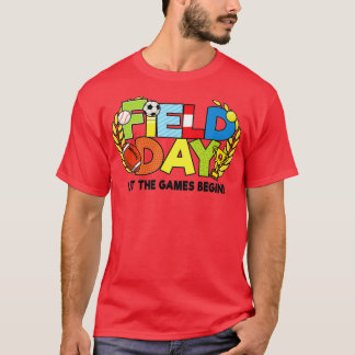 School Field Day Teacher Let The Games Begin Field T-shirt