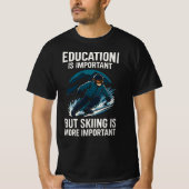 School Important But Skiing Importanter T-shirt (Voorkant)