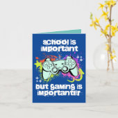 School is belangrijk, gamen is belangrijk kaart (Gele Bloem)