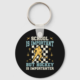 School Is Belangrijk Hockey Is Belangrijker Jongen Sleutelhanger