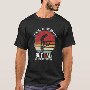 School is belangrijk, maar BMX is belangrijk voor T-shirt