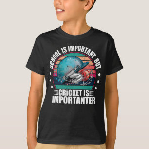 School is belangrijk, maar cricket is belangrijk t-shirt