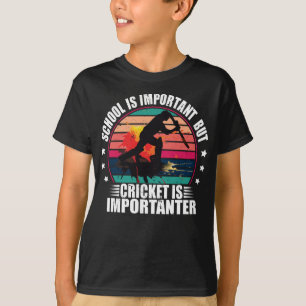 School is belangrijk, maar cricket is belangrijk t-shirt