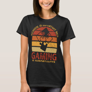 School is belangrijk, maar games zijn belangrijk 6 t-shirt