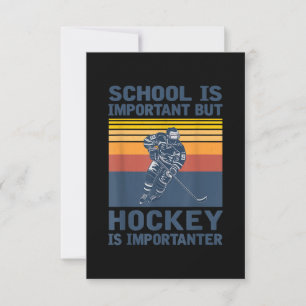 School is belangrijk, maar Hockey is belangrijk RSVP Kaartje
