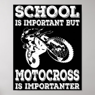School is belangrijk, maar motocross is belangrijk poster