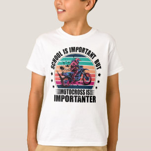 School is belangrijk, maar motocross is belangrijk t-shirt